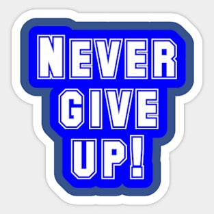 never give up Sticker